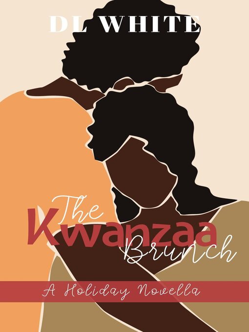 Title details for The Kwanzaa Brunch, a Holiday Novella by DL White - Available